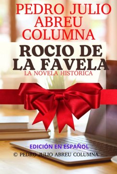 Rocio De La Favela (eBook, ePUB) - Sànchez, Pedro Julio Abreu Columna Vanllelys Abreu