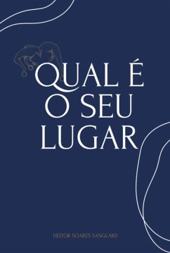 Qual É O Seu Lugar (eBook, ePUB) - Sanglard, Heitor Soares