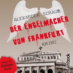 Der Engelmacher von Frankfurt: Krimi (MP3-Download) - Schaub, Alexander