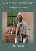 Um Café Com O Preto Velho (eBook, ePUB)