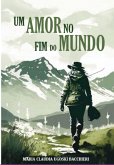 Um Amor No Fim Do Mundo (eBook, ePUB)