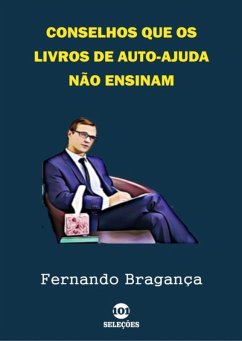 Cover Conselhos Que Os Livros De Auto-ajuda Não Ensinam (eBook, ePUB)