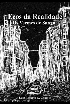 Cover Ecos Da Realidade: Os Vermes De Sangue (eBook, ePUB)