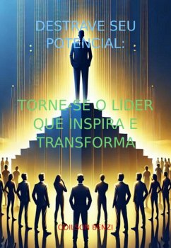 Destrave Seu Potencial: (eBook, ePUB) - de Benzi, Odilson Mello