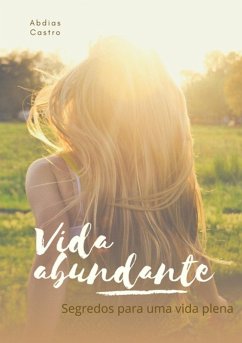 Vida Abundante (eBook, ePUB) - Castro, Abdias