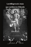 Los Milagros De Jesús Que Cambiaron El Mundo (eBook, ePUB)