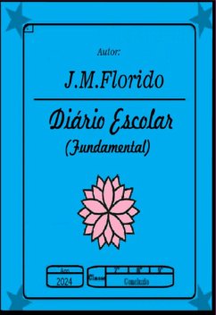 Diário Escolar (fundamental) (eBook, ePUB) - J. m. florido