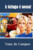 A Gringa É Nossa! (eBook, ePUB)