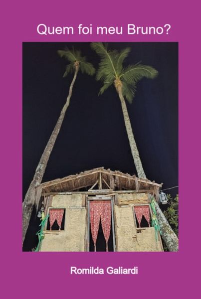 Quem Foi Meu Bruno? (eBook, ePUB) Quem Foi Meu Bruno? (eBook, ePUB)