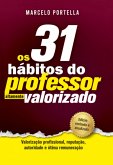 Os 31 Hábitos Do Professor Altamente Valorizado (eBook, ePUB)