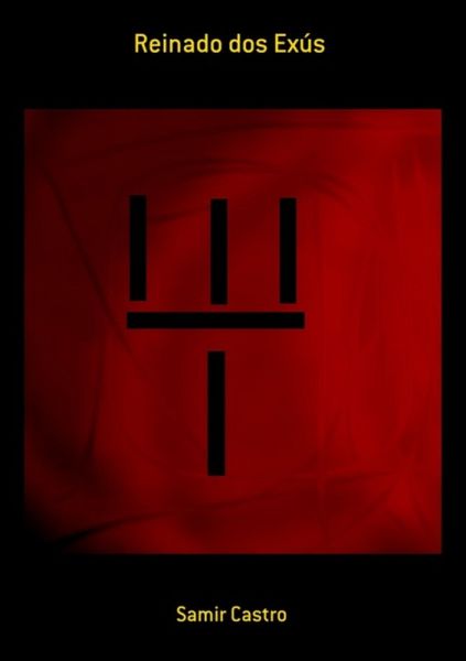 Reinado Dos Exús (eBook, ePUB) Reinado Dos Exús (eBook, ePUB)