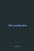 Nem A Poesia Salva (eBook, ePUB)