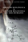 Origem Biológica X Origem Religiosa Do Ser Humano (eBook, ePUB) Origem Biológica X Origem Religiosa Do Ser Humano (eBook, ePUB)