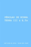 Pérolas De Minha Terra Iii & E.ts (eBook, ePUB) Pérolas De Minha Terra Iii & E.ts (eBook, ePUB)