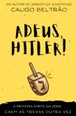 Adeus, Hitler! (eBook, ePUB) Adeus, Hitler! (eBook, ePUB)