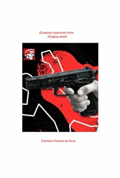 Escaping Organized Crime. (eBook, ePUB) - Da Silva, Edmilson Pereira