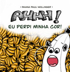 Ahhh! Eu Perdi Minha Cor! (eBook, ePUB) Cover Ahhh! Eu Perdi Minha Cor! (eBook, ePUB)