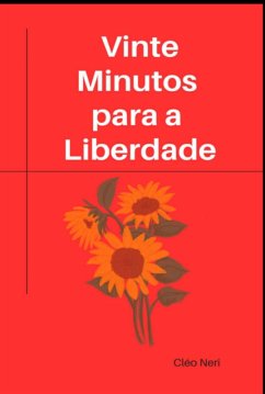 Cover Vinte Minutos Para A Liberdade (eBook, ePUB)