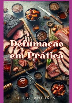 Defumação Na Prática (eBook, ePUB) - Antunes, Tiago