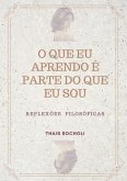 O Que Eu Aprendo É Parte Do Que Eu Sou (eBook, ePUB)