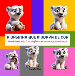 A Ursinha Que Mudava De Cor (eBook, ePUB) - Silva, Jennyfer