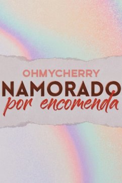 Namorado Por Encomenda (eBook, ePUB) - Ohmycherry