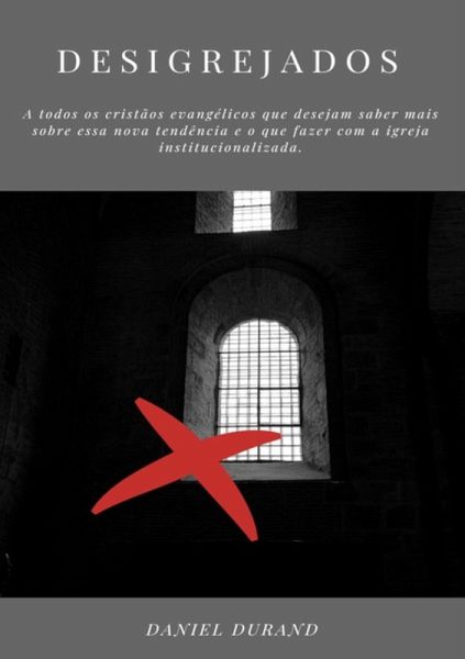 Desigrejados (eBook, ePUB) Desigrejados (eBook, ePUB)