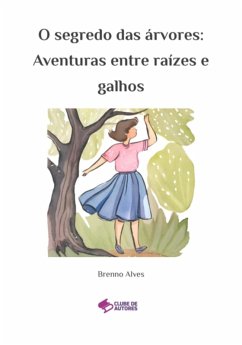 O Segredo Das Árvores (eBook, ePUB) - de Alves, Brenno Felipe Lima
