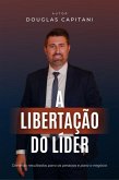 A Libertação Do Líder (eBook, ePUB)