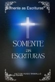 Somente As Escrituras (eBook, ePUB) Somente As Escrituras (eBook, ePUB)