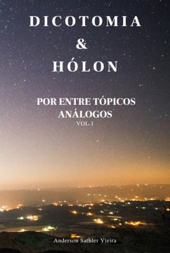 Dicotomia & Hólon (eBook, ePUB) - Vieira, Anderson Sathler