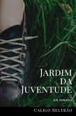 Jardim Da Juventude (eBook, ePUB) Jardim Da Juventude (eBook, ePUB)