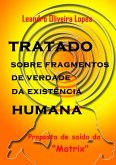 Tratado Sobre Fragmentos De Verdade Da Existência Humana (eBook, ePUB) Tratado Sobre Fragmentos De Verdade Da Existência Humana (eBook, ePUB)