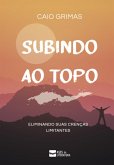 Subindo Ao Topo (eBook, ePUB) Subindo Ao Topo (eBook, ePUB)