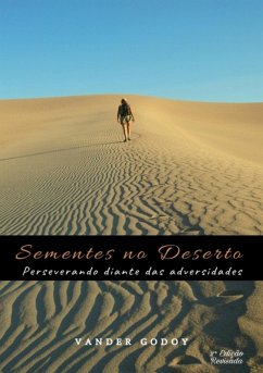 Sementes No Deserto (eBook, ePUB) - Godoy, Vander