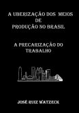 A Uberização Dos Meios De Produção No Brasil (eBook, ePUB)