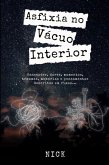 Asfixia No Vácuo Interior (eBook, ePUB)