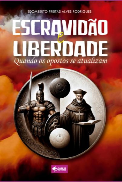 Escravidão E Liberdade (eBook, ePUB) Escravidão E Liberdade (eBook, ePUB)