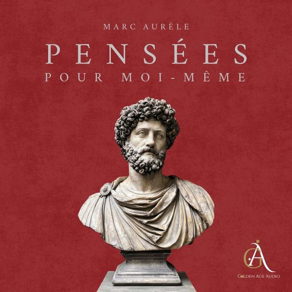 Pensées pour moi-même - Livre Audio (MP3-Download) Pensées pour moi-même - Livre Audio (MP3-Download)