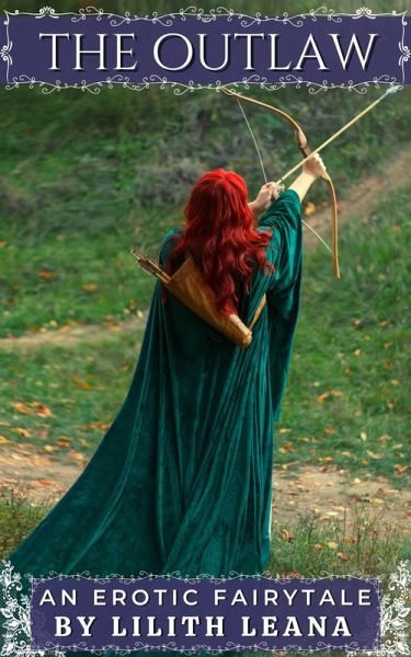 The Outlaw (Erotic Fairytales) (eBook, ePUB) The Outlaw (Erotic Fairytales) (eBook, ePUB)