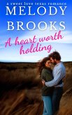 A Heart Worth Holding (Sweet Love Texas, #2) (eBook, ePUB)