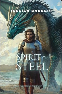 Spirit of Steel (Fires of an Empire Saga, #4) (eBook, ePUB) - Barberi, Jessica