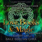 Kampf um Baile Beag An Ghrà: Love, Books & Magic - Sammelband 5 (Sammelbände Love, Books & Magic) (MP3-Download) Kampf um Baile Beag An Ghrà: Love, Books & Magic - Sammelband 5 (Sammelbände Love, Books & Magic) (MP3-Download)