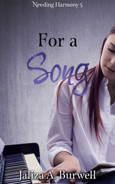 For a Song (Needing Harmony, #5) (eBook, ePUB) For a Song (Needing Harmony, #5) (eBook, ePUB)