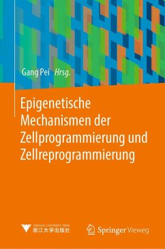 Cover Epigenetische Mechanismen der Zellprogrammierung und Zellreprogrammierung (eBook, PDF)