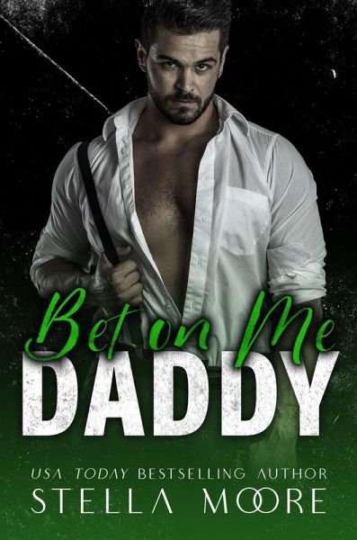 Bet On Me, Daddy (Big Daddy Energy, #2) (eBook, ePUB) Bet On Me, Daddy (Big Daddy Energy, #2) (eBook, ePUB)