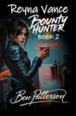 Reyna Vance: Bounty Hunter - Book 2 (eBook, ePUB)