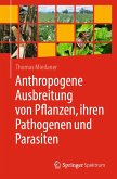 Anthropogene Ausbreitung von Pflanzen, ihren Pathogenen und Parasiten (eBook, PDF)