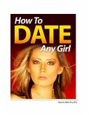 How To Date Any Girl (eBook, ePUB)