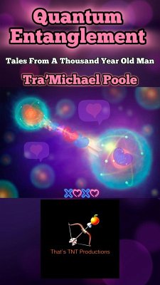 Cover Quantum Entanglement (Tales From A Thousand Year Old Man, #4) (eBook, ePUB)